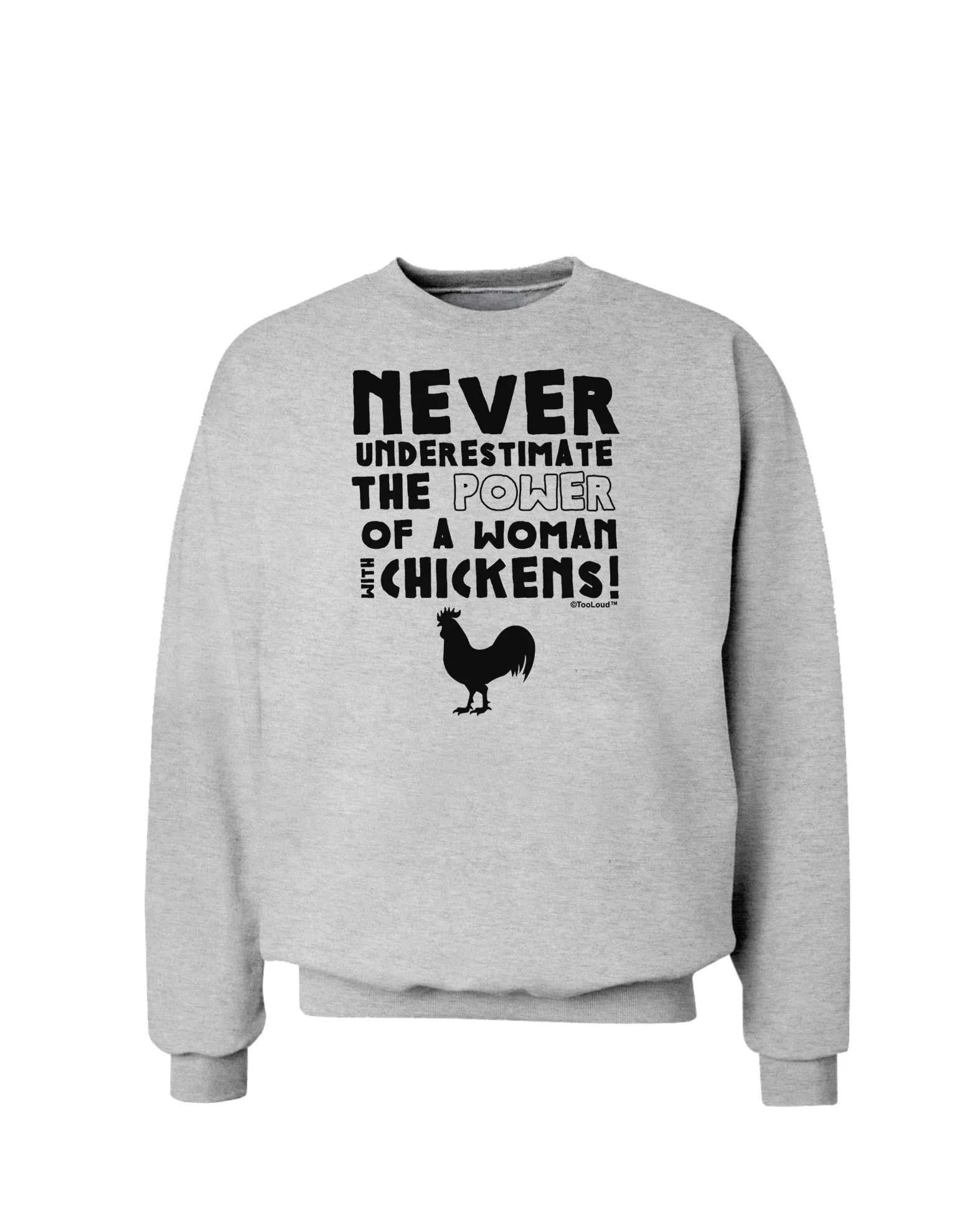 A Woman With Chickens Sweatshirt