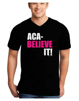 Aca Believe It Adult Dark V-Neck T-Shirt