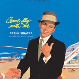 COME FLY WITH ME
