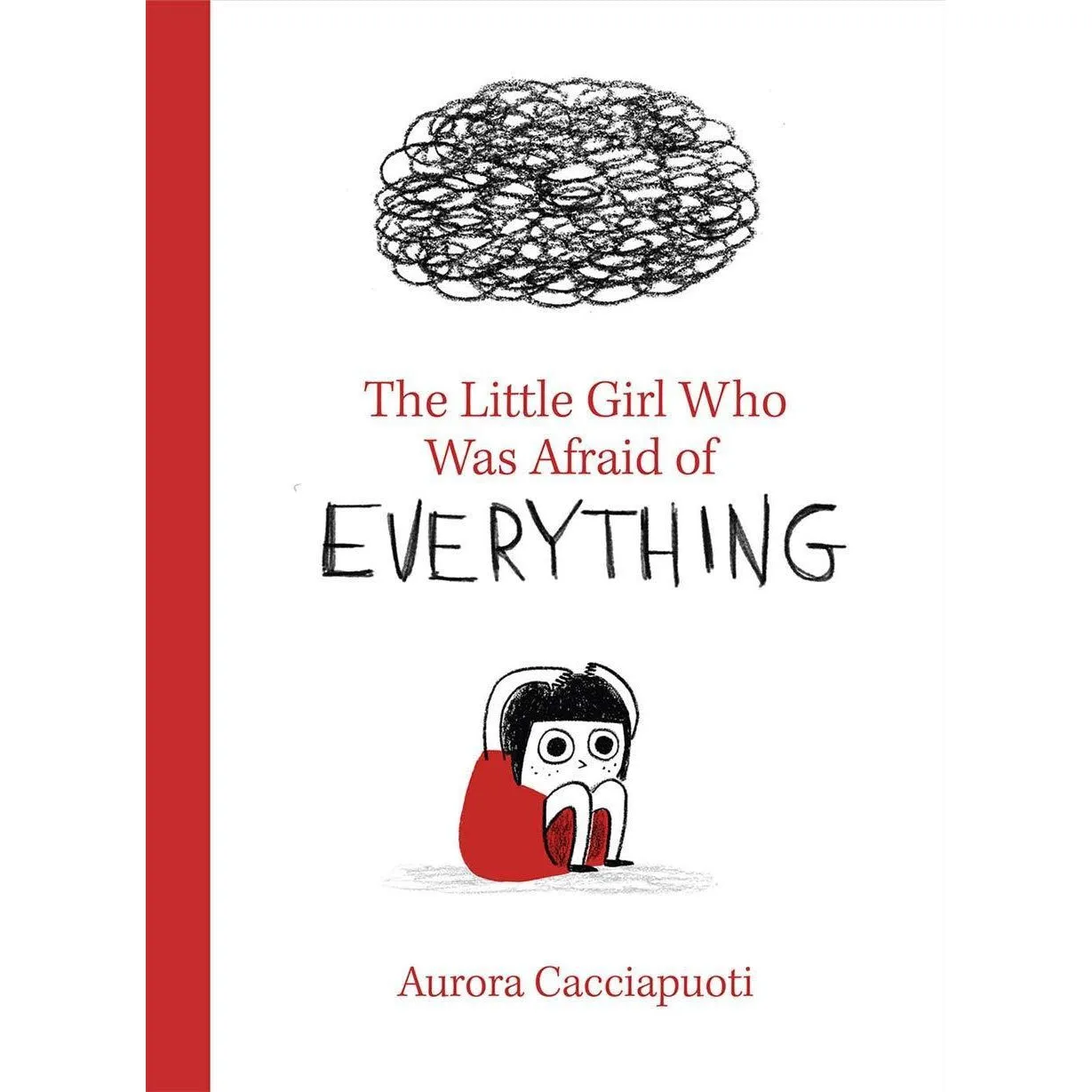 Hachette Book Group: Little Girl Who Was Afraid of Everything (Hardcover)