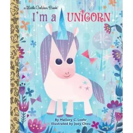 Little Golden Book: I'm a Unicorn