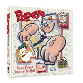 Popeye Variations: Not Yer Pappy's Comics An' Art Book HC